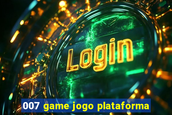 007 game jogo plataforma